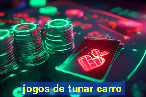 jogos de tunar carro